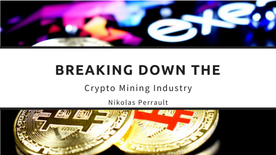 Nikolas Perrault Breaking Down The Crypto Mining Industry
