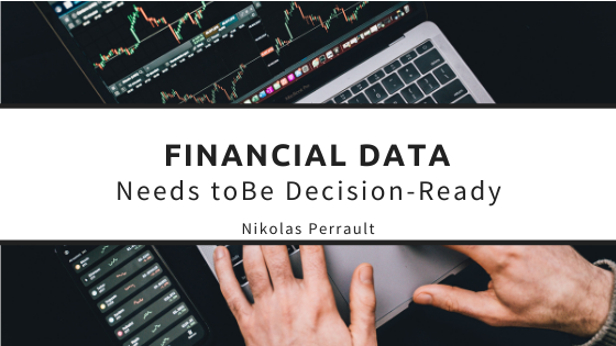 Financial Data Needs To Be Decision-Ready