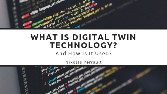 What Is Digital Twin Technology And How Is It Used